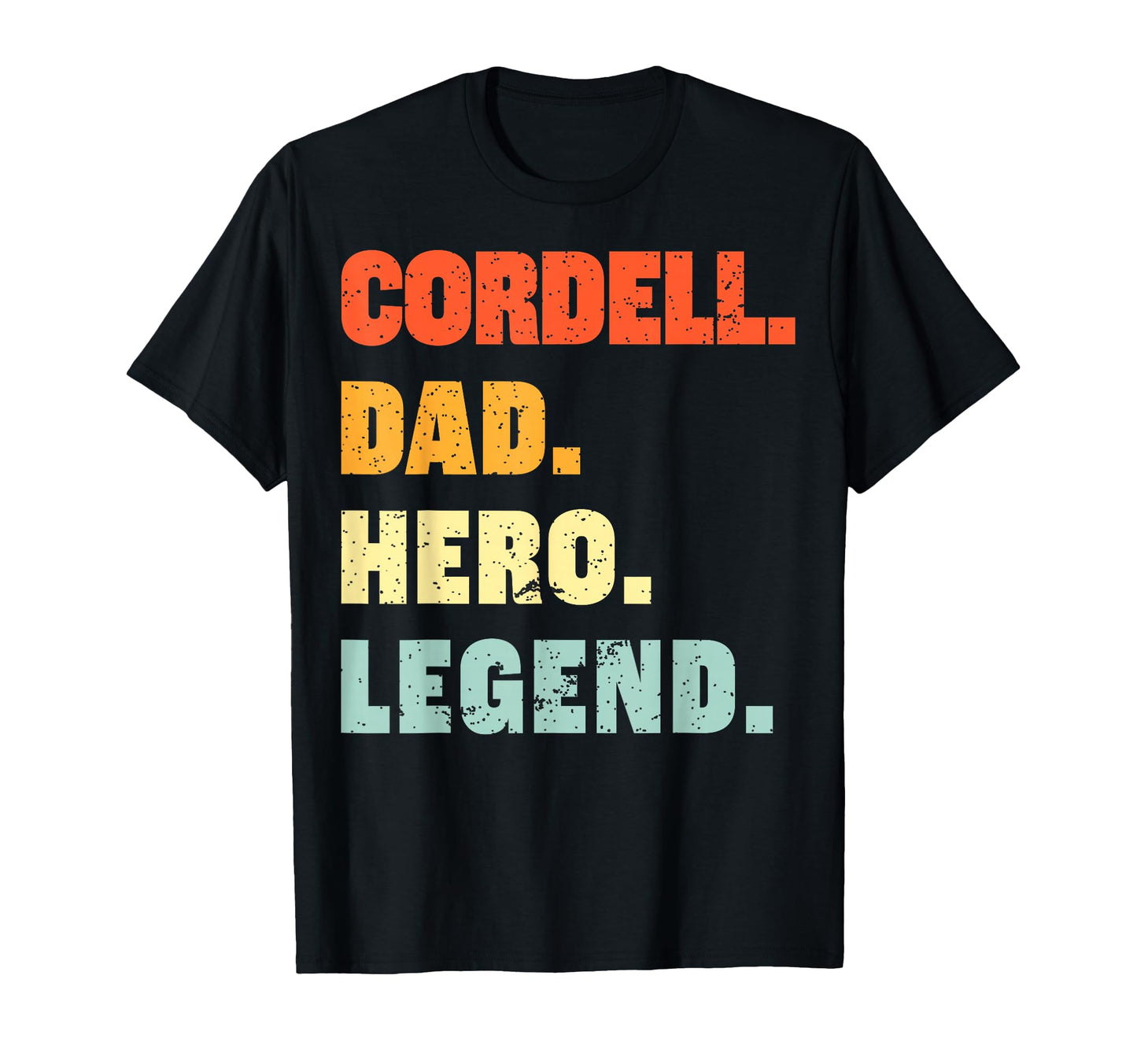 Cordell Dad Hero Legend Personalized T-Shirt - Custom Art Print Unisex - T-Shirt, Sweatshirt, Hoodie