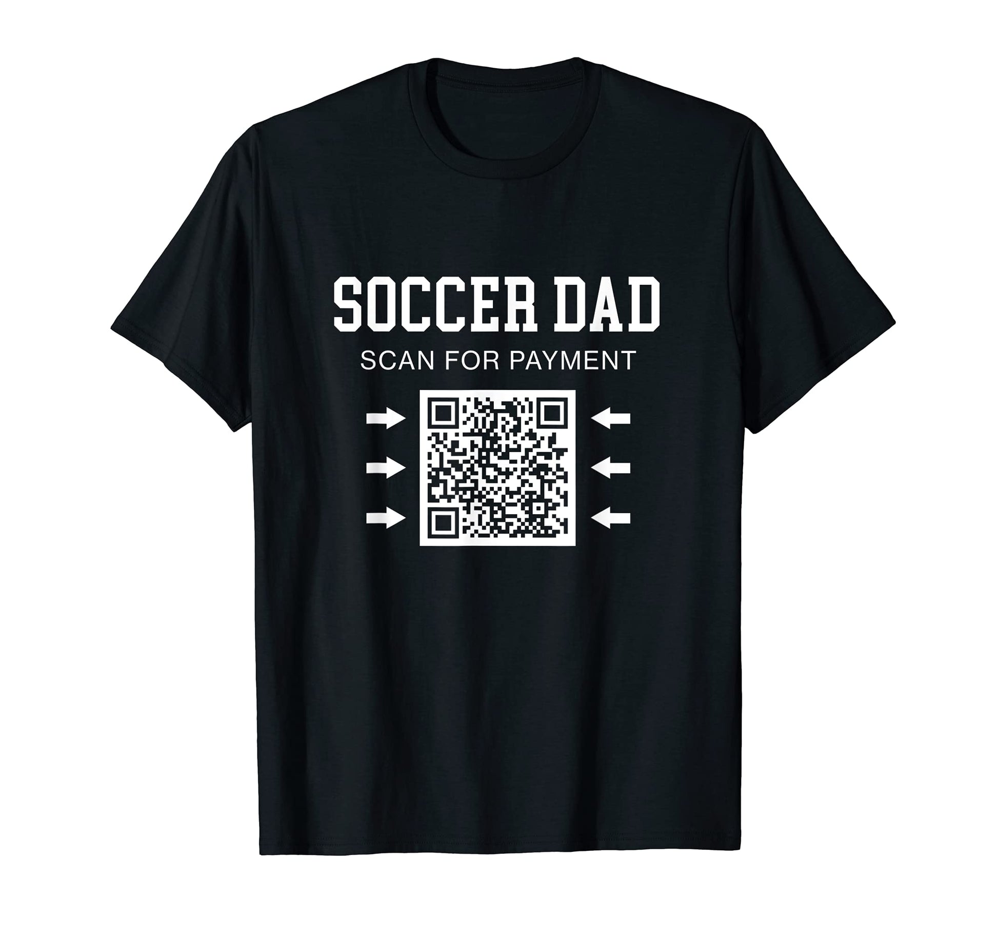 Mens Soccer Dad Scan Payment T-Shirt - Novelty Apparel for Adults - T-Shirt, Sweatshirt, Hoodie