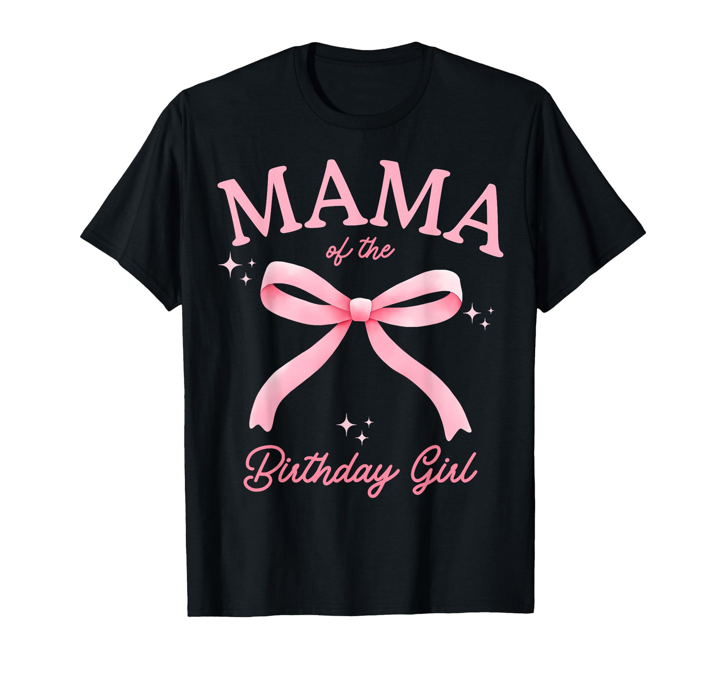 Mama Birthday Coquette Bow Matching T-Shirt - Minimalist Print for Adults - T-Shirt, Sweatshirt, Hoodie