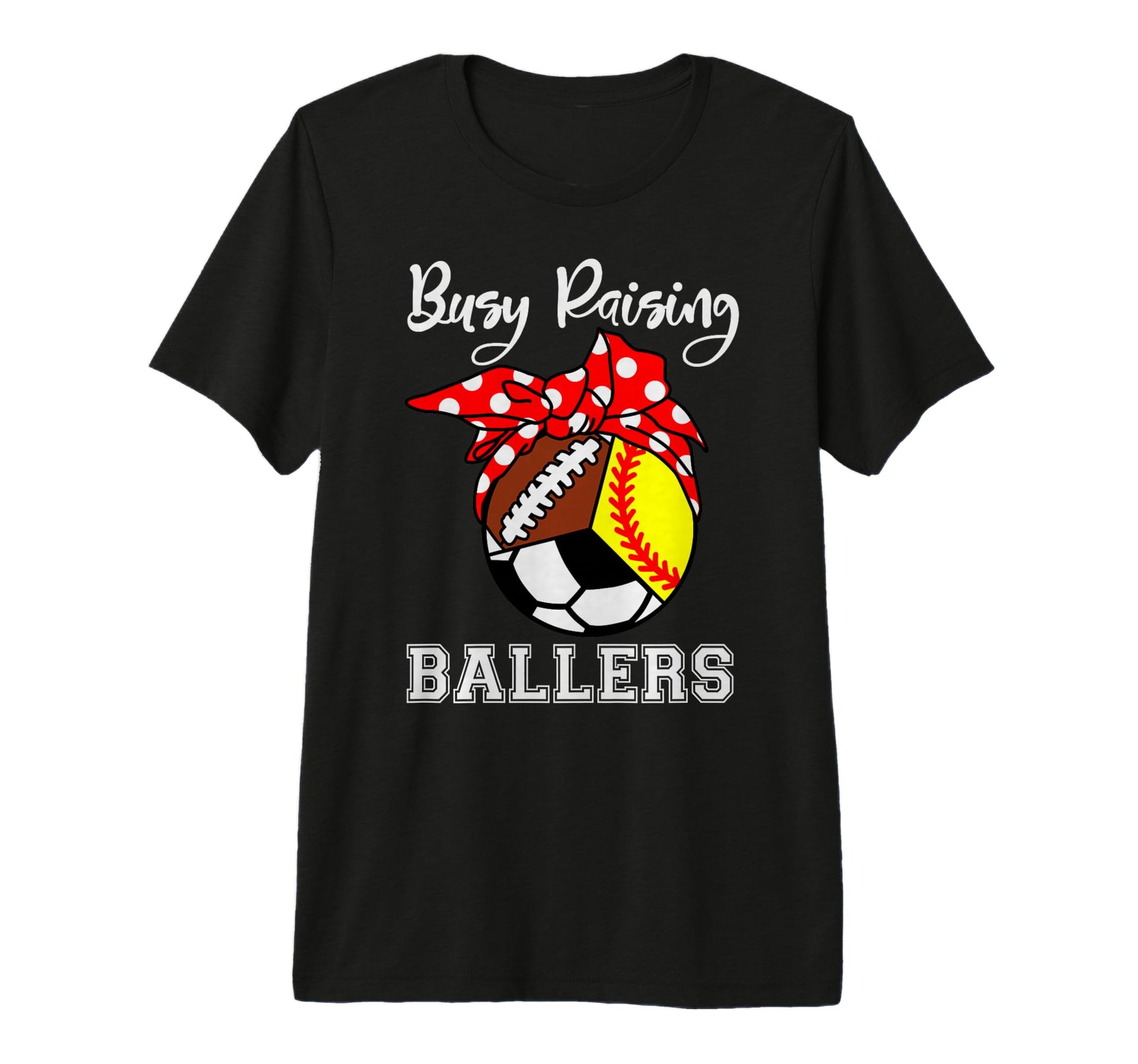 Busy Raising Ballers Funny Softball T-Shirt - Trendy Graphic Unisex - T-Shirt, Sweatshirt, Hoodie