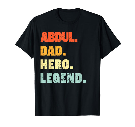 Abdul Dad Hero Legend Personalized Custom T-Shirt - Graphic Print Unisex - T-Shirt, Sweatshirt, Hoodie