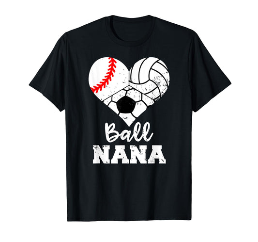 Ball Nana Funny Baseball Volleyball T-Shirt - Aesthetic Graphic Men Women - T-Shirt, Sweatshirt, Hoodie