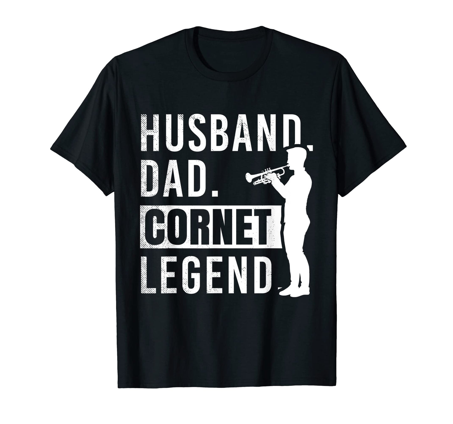 Cornet Musician Husband Dad And Legend T-Shirt - Streetwear Style Unisex - T-Shirt, Sweatshirt, Hoodie