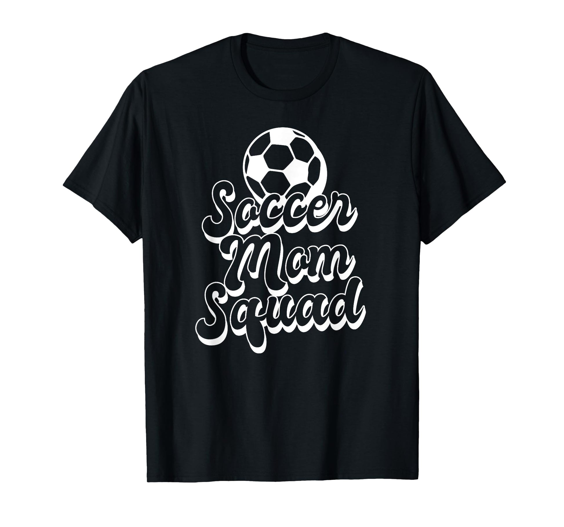 Soccer Sports Funny Soccer Mom Squad T-Shirt - Custom Art Print Men Women - T-Shirt, Sweatshirt, Hoodie