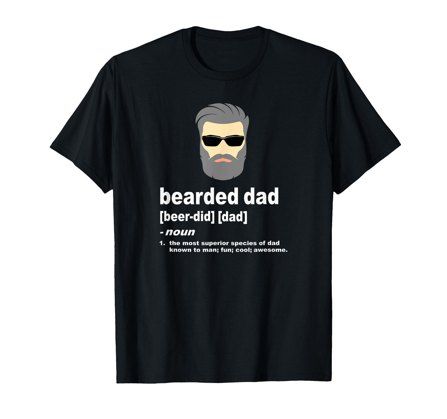 Funny Dad Bearded Dad Silver Or Gray T-Shirt - Custom Art Print for Adults - T-Shirt, Sweatshirt, Hoodie
