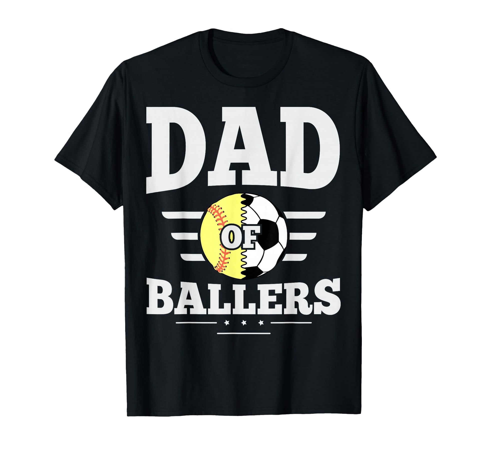 Dad Ballers Dad Softball And Soccer T-Shirt - Trendy Graphic for Adults - T-Shirt, Sweatshirt, Hoodie