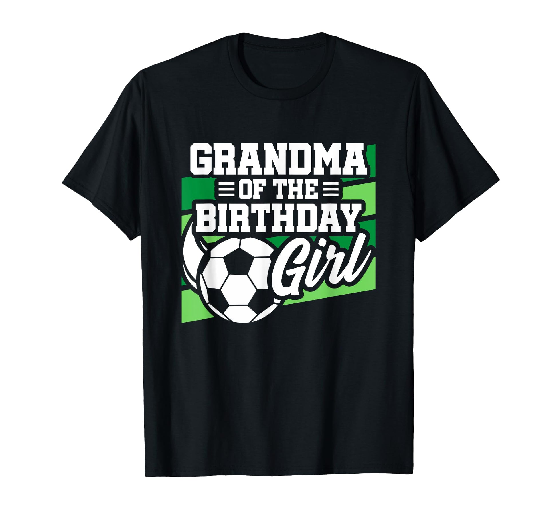 Soccer Birthday Birthday Grandma T-Shirt - Fun Novelty Design for Adults - T-Shirt, Sweatshirt, Hoodie