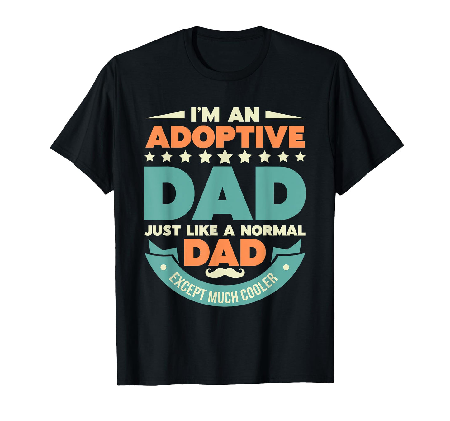 Fathers Day Happy Adoption Day T-Shirt - Casual Everyday Wear Men Women - T-Shirt, Sweatshirt, Hoodie