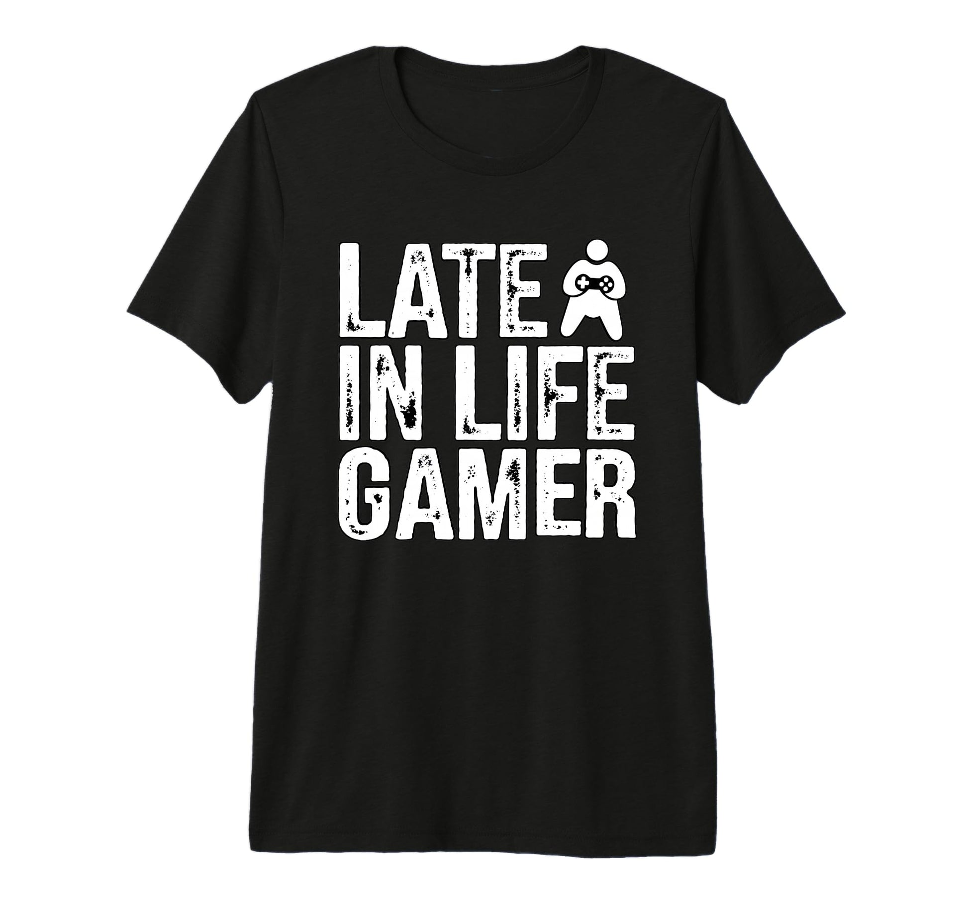 Late Life Gamer Older Senior New Video T-Shirt - Novelty Apparel Men Women - T-Shirt, Sweatshirt, Hoodie