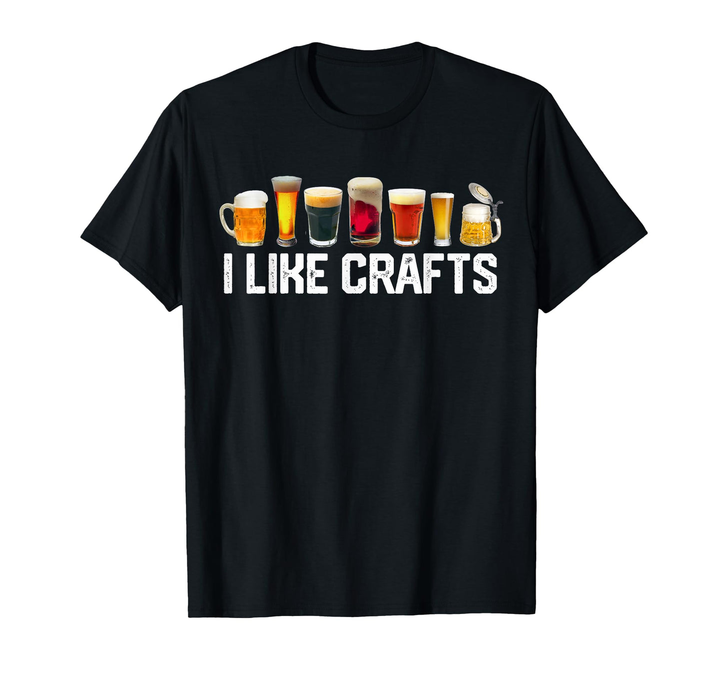 I Like Crafts Craft Beer T-Shirt - Casual Everyday Wear for Adults - T-Shirt, Sweatshirt, Hoodie