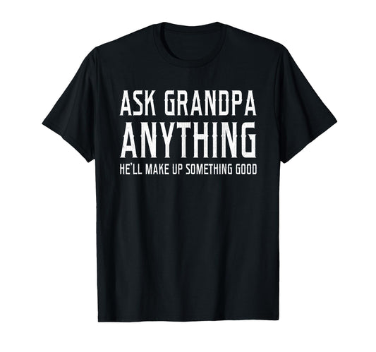 Ask Grandpa Anything Hell Make Up T-Shirt - Aesthetic Graphic for Adults - T-Shirt, Sweatshirt, Hoodie