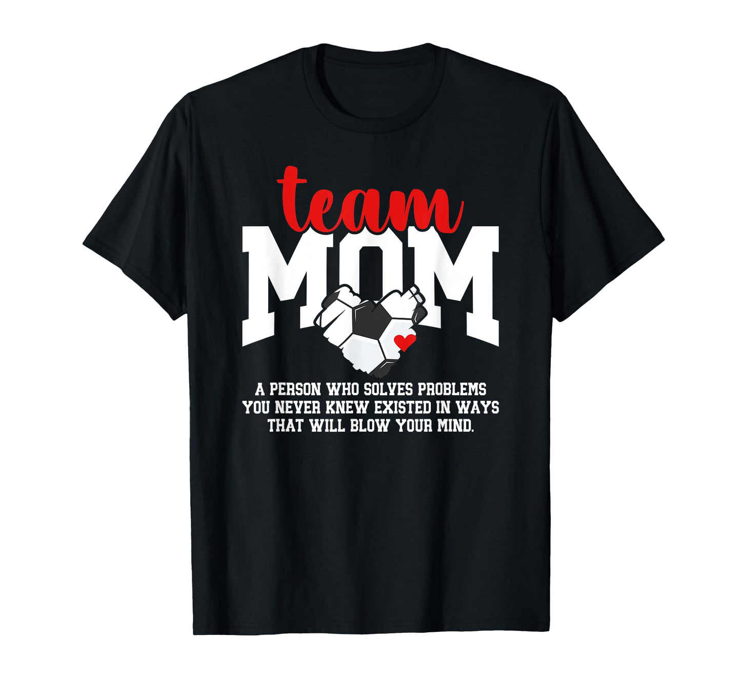 Soccer Team Mom Definition Soccer T-Shirt - Custom Art Print Men Women - T-Shirt, Sweatshirt, Hoodie