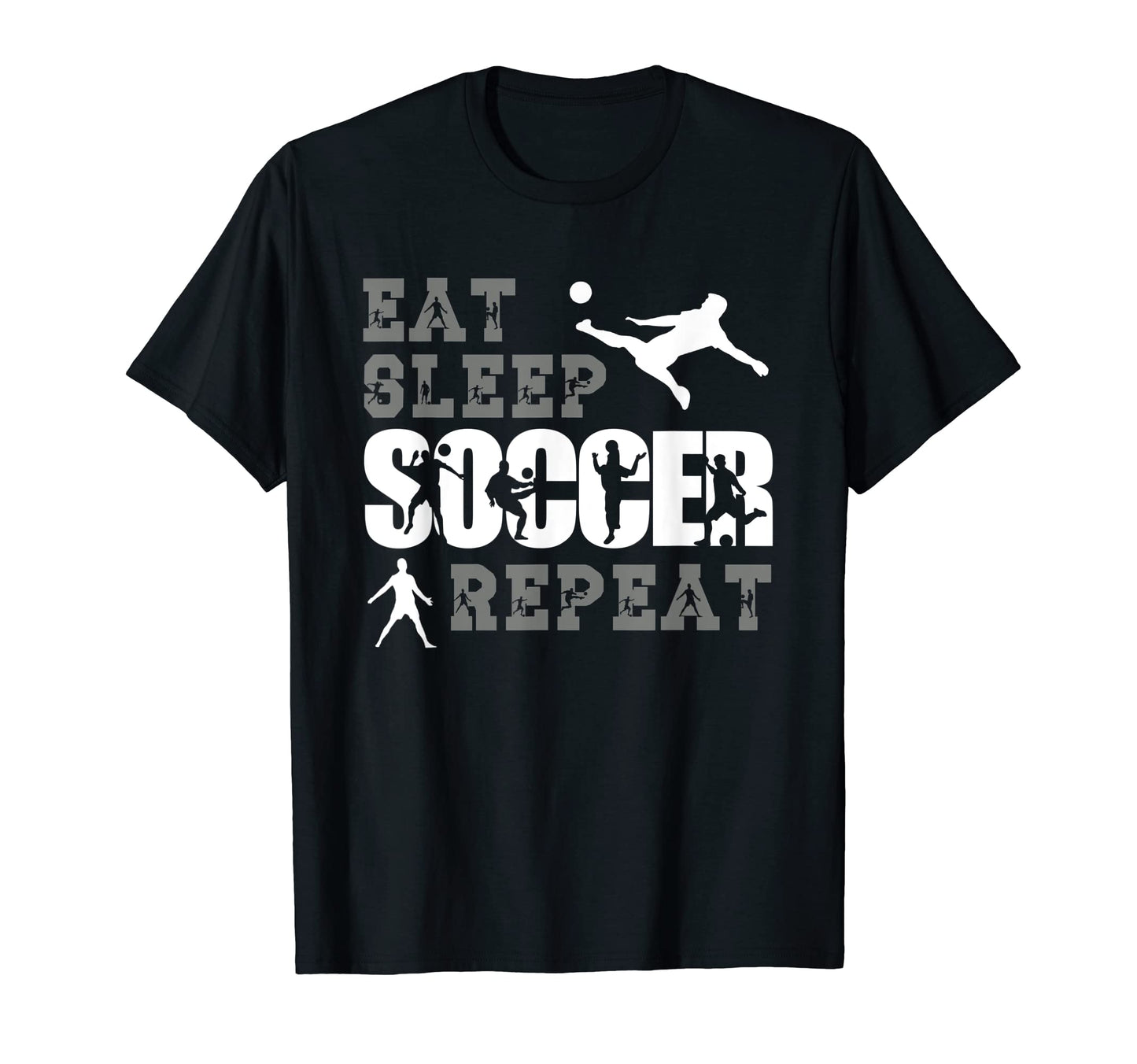 Eat Sleep Soccer Repeat Soccer Player Sport T-Shirt - Unique Graphic Unisex - T-Shirt, Sweatshirt, Hoodie