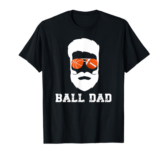 Ball Dad Beard Basketball Football Dad T-Shirt - Trendy Graphic Unisex - T-Shirt, Sweatshirt, Hoodie