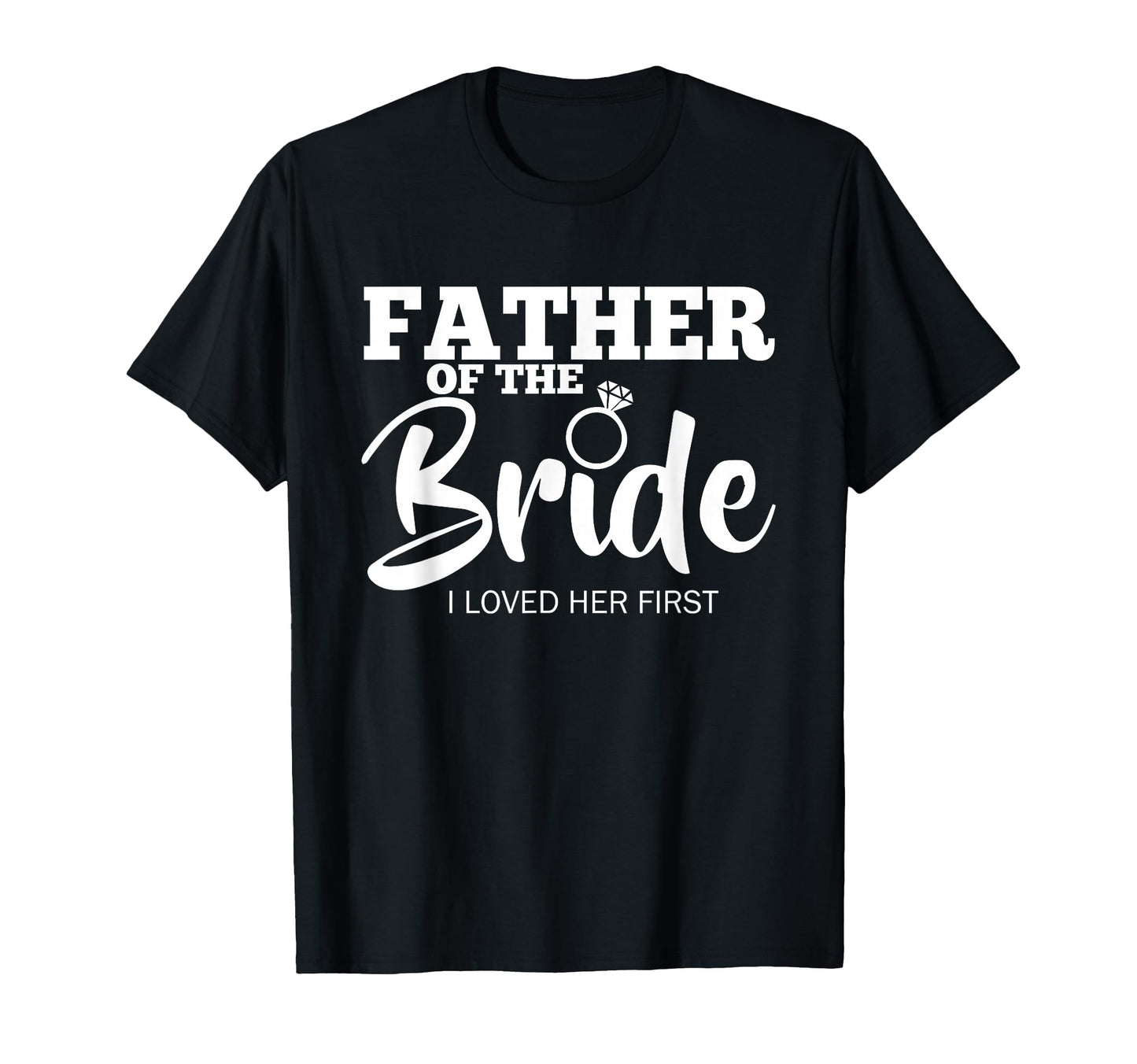 Funny Father Bride Fatherly Love Dad T-Shirt - Streetwear Style for Adults - T-Shirt, Sweatshirt, Hoodie