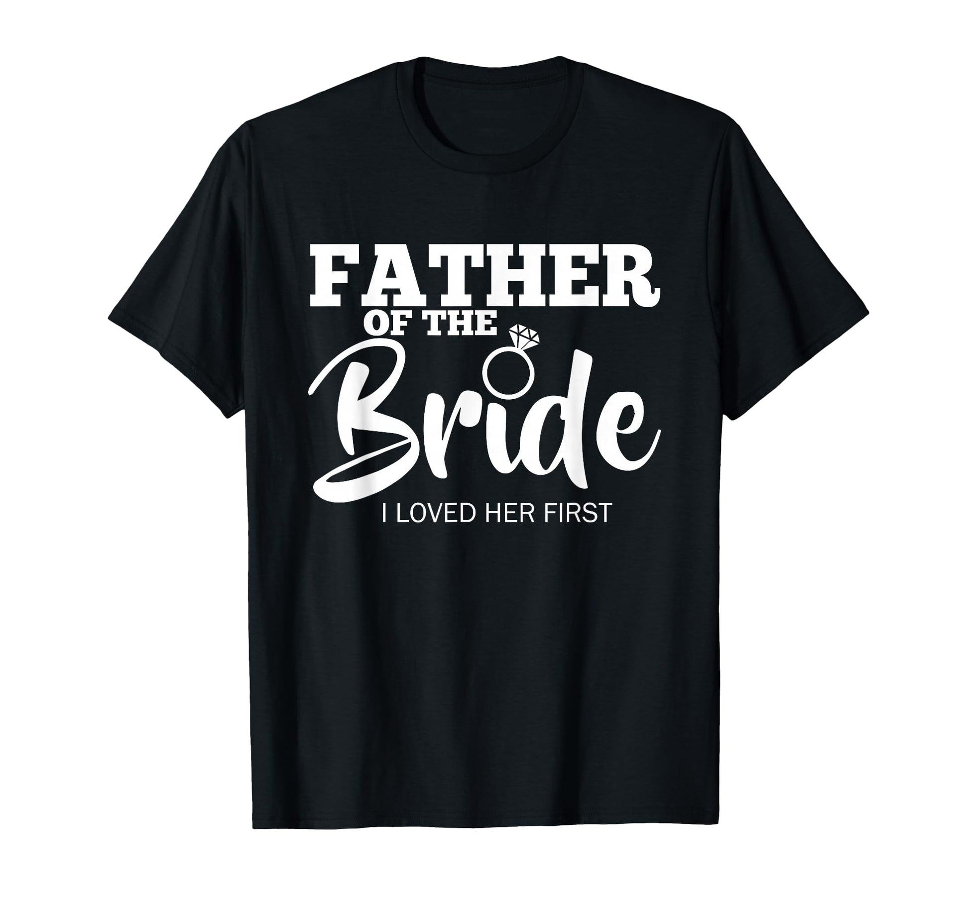 Funny Father Bride Fatherly Love Dad T-Shirt - Streetwear Style for Adults - T-Shirt, Sweatshirt, Hoodie