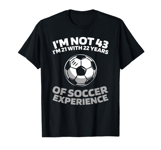 43 Years Old Team Sports Player Soccer T-Shirt - Aesthetic Graphic Unisex - T-Shirt, Sweatshirt, Hoodie