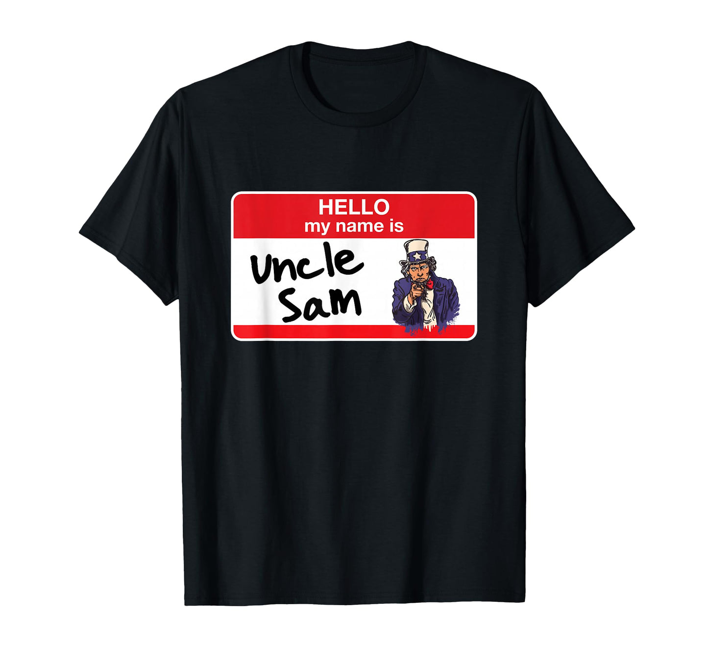 Patriotic Uncle Sam 4Th July Hello My Name T-Shirt - Trendy Graphic Unisex - T-Shirt, Sweatshirt, Hoodie