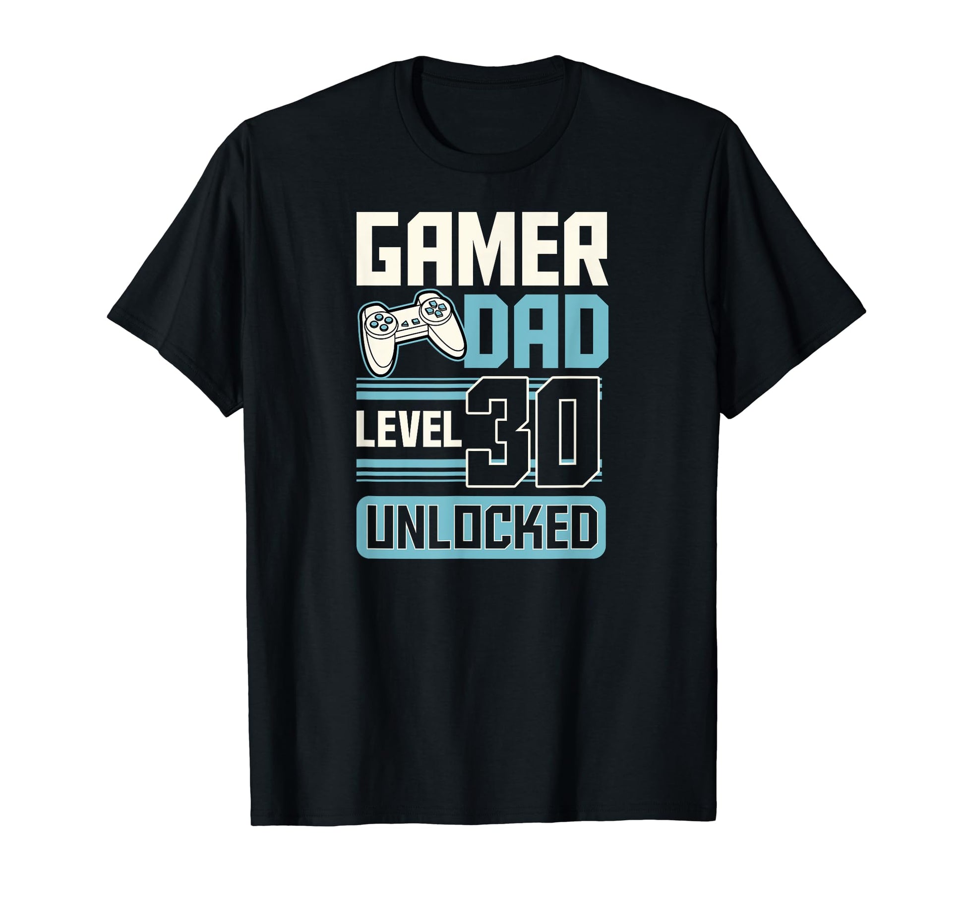 Gamer Dad Level 30 Unlocked 30Th Birthday T-Shirt - Unique Graphic Unisex - T-Shirt, Sweatshirt, Hoodie