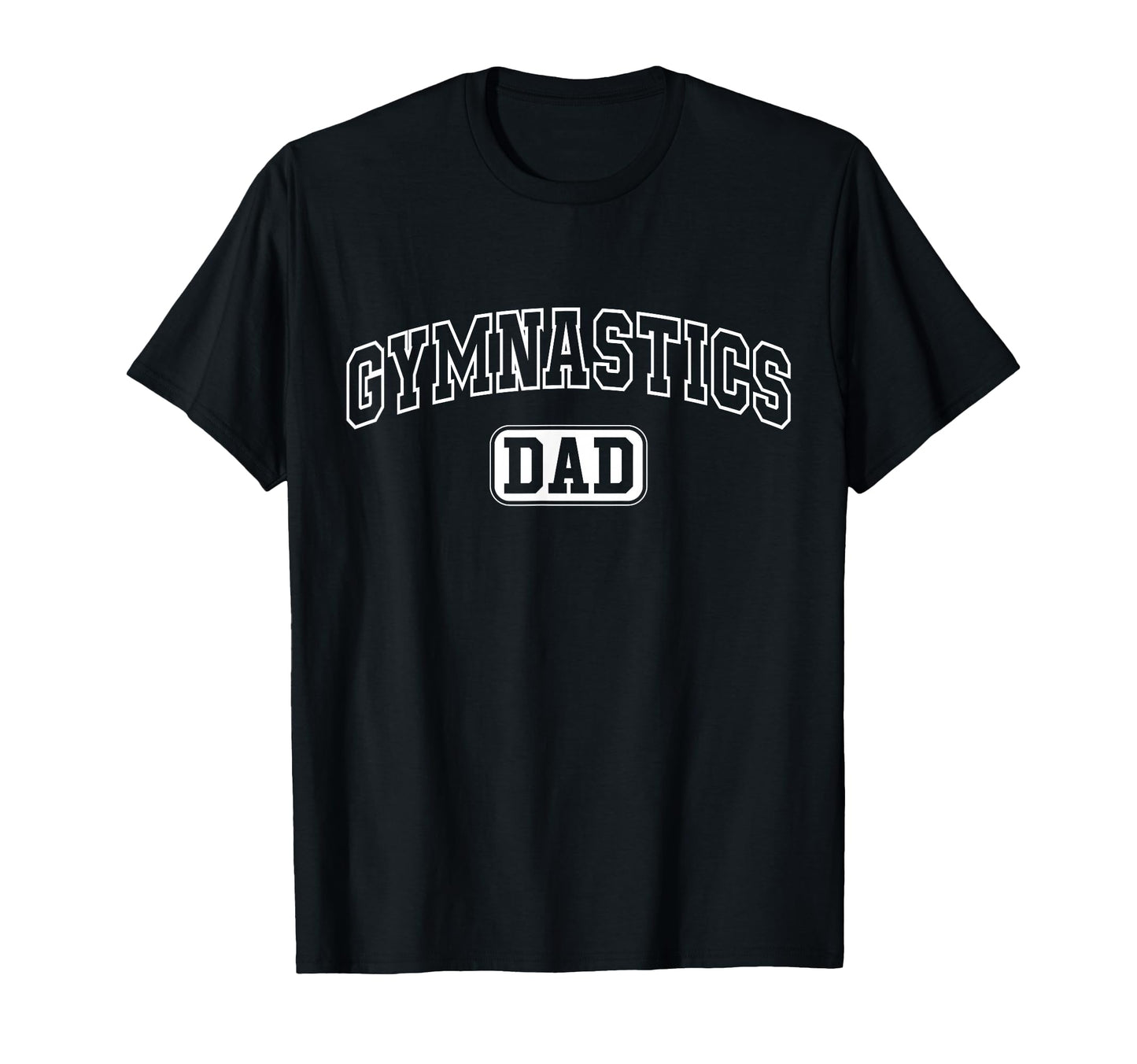 Gymnastics Dad Funny Athletic T-Shirt - Aesthetic Graphic for Adults - T-Shirt, Sweatshirt, Hoodie