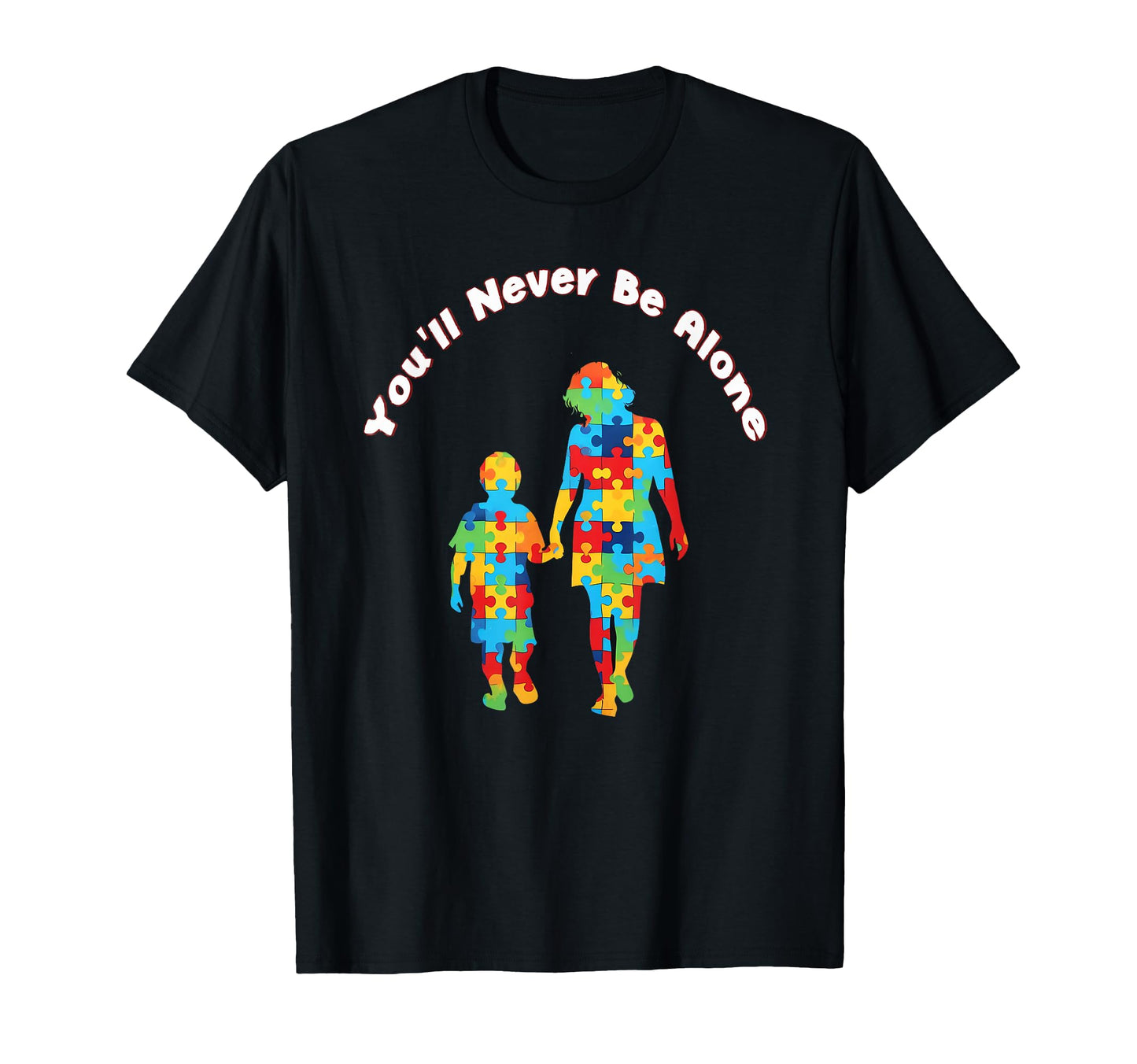 Youll Never Be Alone Mother Son T-Shirt - Aesthetic Graphic Men Women - T-Shirt, Sweatshirt, Hoodie