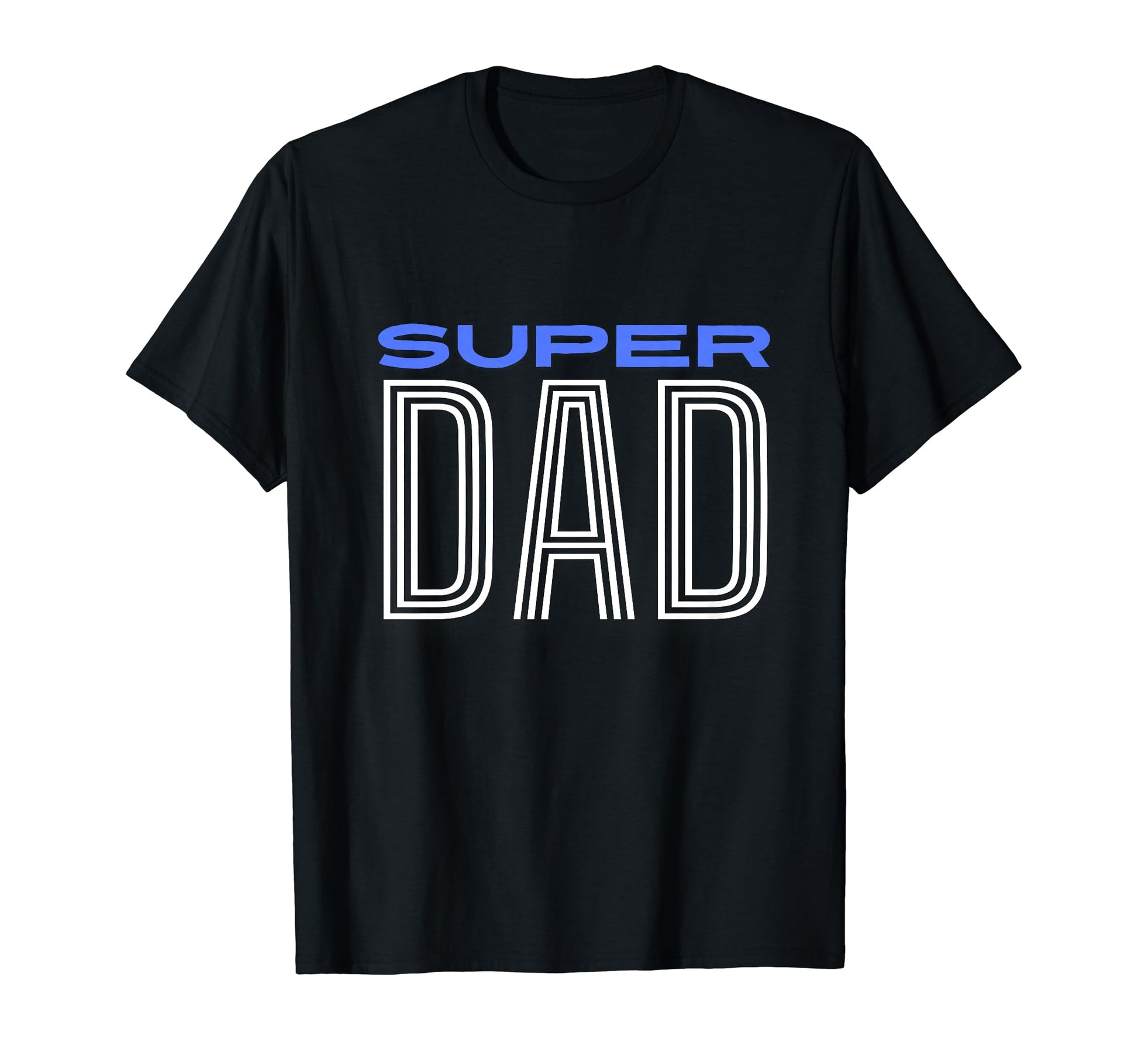 Super Best Dad Fathers Day Birthday Gifts T-Shirt - Unique Graphic Unisex - T-Shirt, Sweatshirt, Hoodie