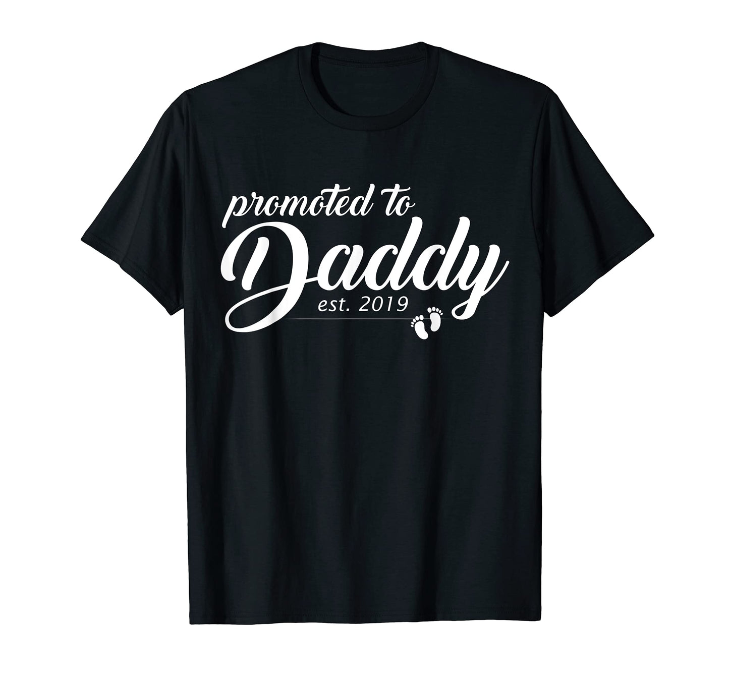 Mens Promoted To Daddy Est 2019 Funny T-Shirt - Aesthetic Graphic Unisex - T-Shirt, Sweatshirt, Hoodie
