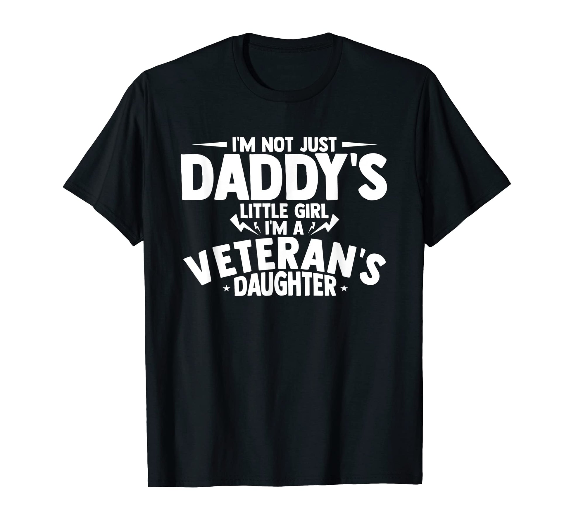 Im Not Just Daddys Little Im Veterans T-Shirt - Aesthetic Graphic Unisex - T-Shirt, Sweatshirt, Hoodie