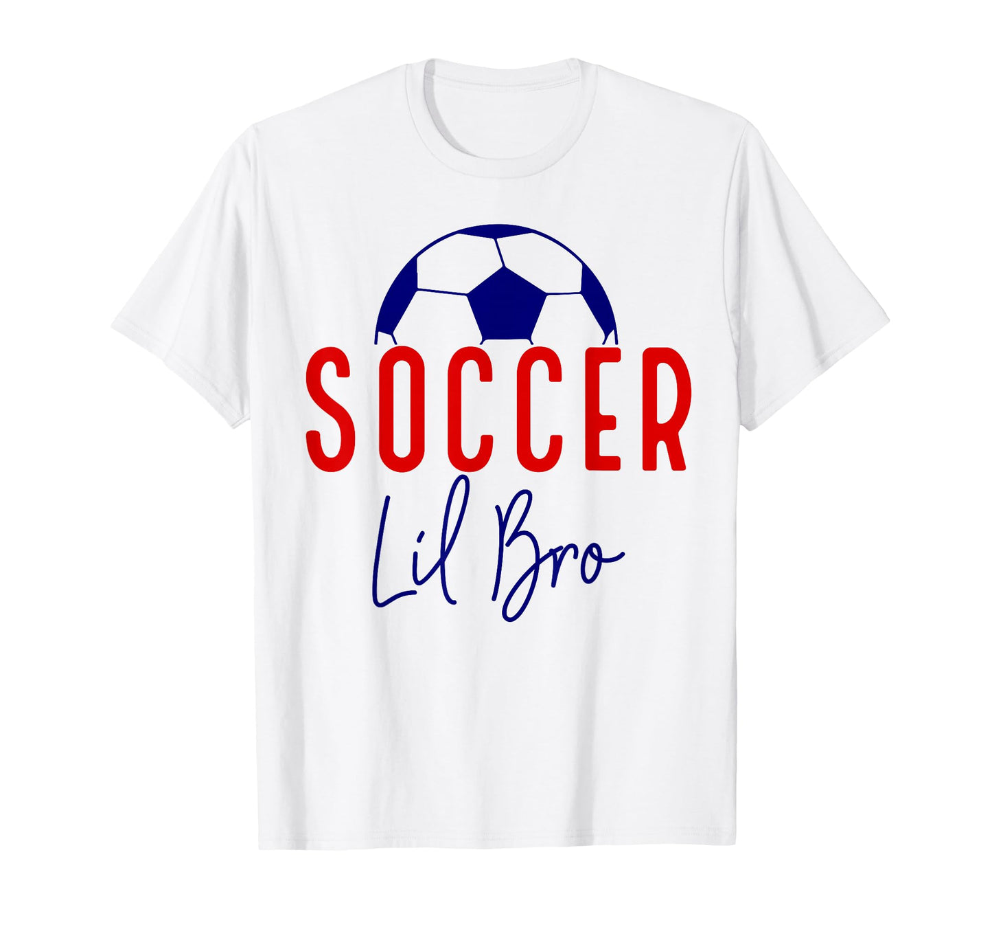 Soccer Lil Bro Soccer Brother T-Shirt - Fun Novelty Design Men Women - T-Shirt, Sweatshirt, Hoodie