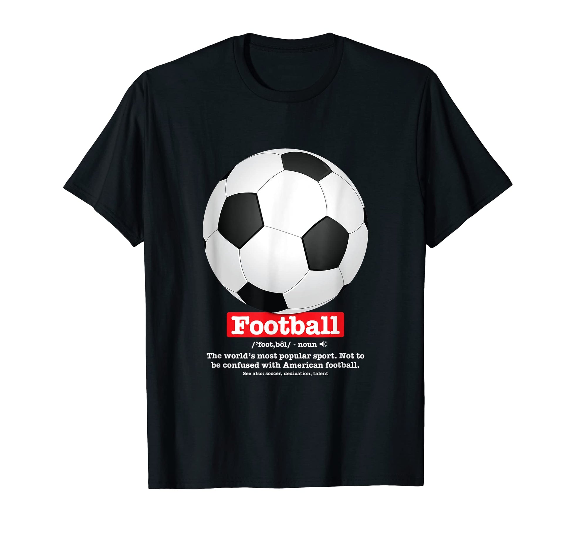 Soccer Football Funny Definition T-Shirt - Minimalist Print for Adults - T-Shirt, Sweatshirt, Hoodie