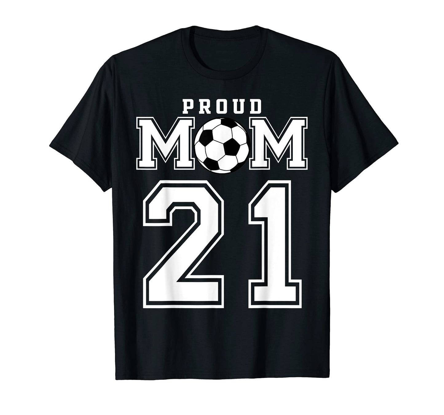 Number 21 Custom Proud Soccer T-Shirt - Aesthetic Graphic for Adults - T-Shirt, Sweatshirt, Hoodie