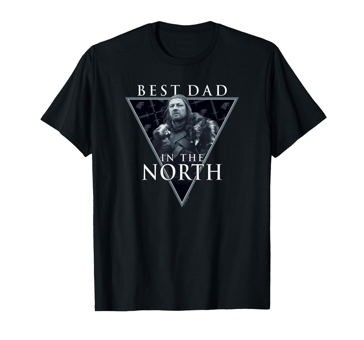 Game Thrones Fathers Day Ned Stark T-Shirt - Casual Everyday Wear Unisex - T-Shirt, Sweatshirt, Hoodie