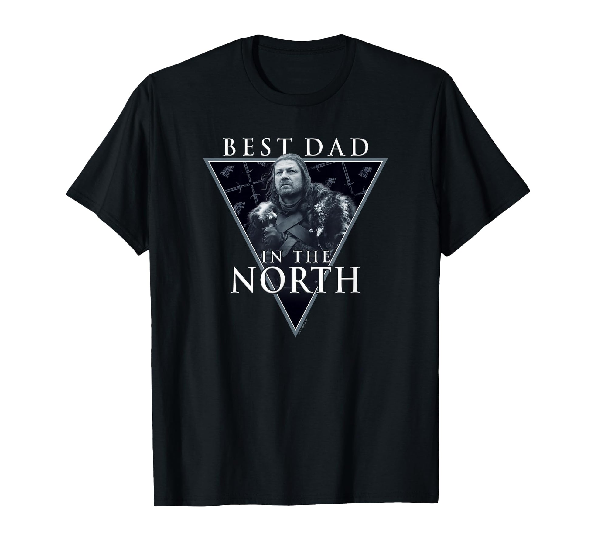 Game Thrones Fathers Day Ned Stark T-Shirt - Casual Everyday Wear Unisex - T-Shirt, Sweatshirt, Hoodie