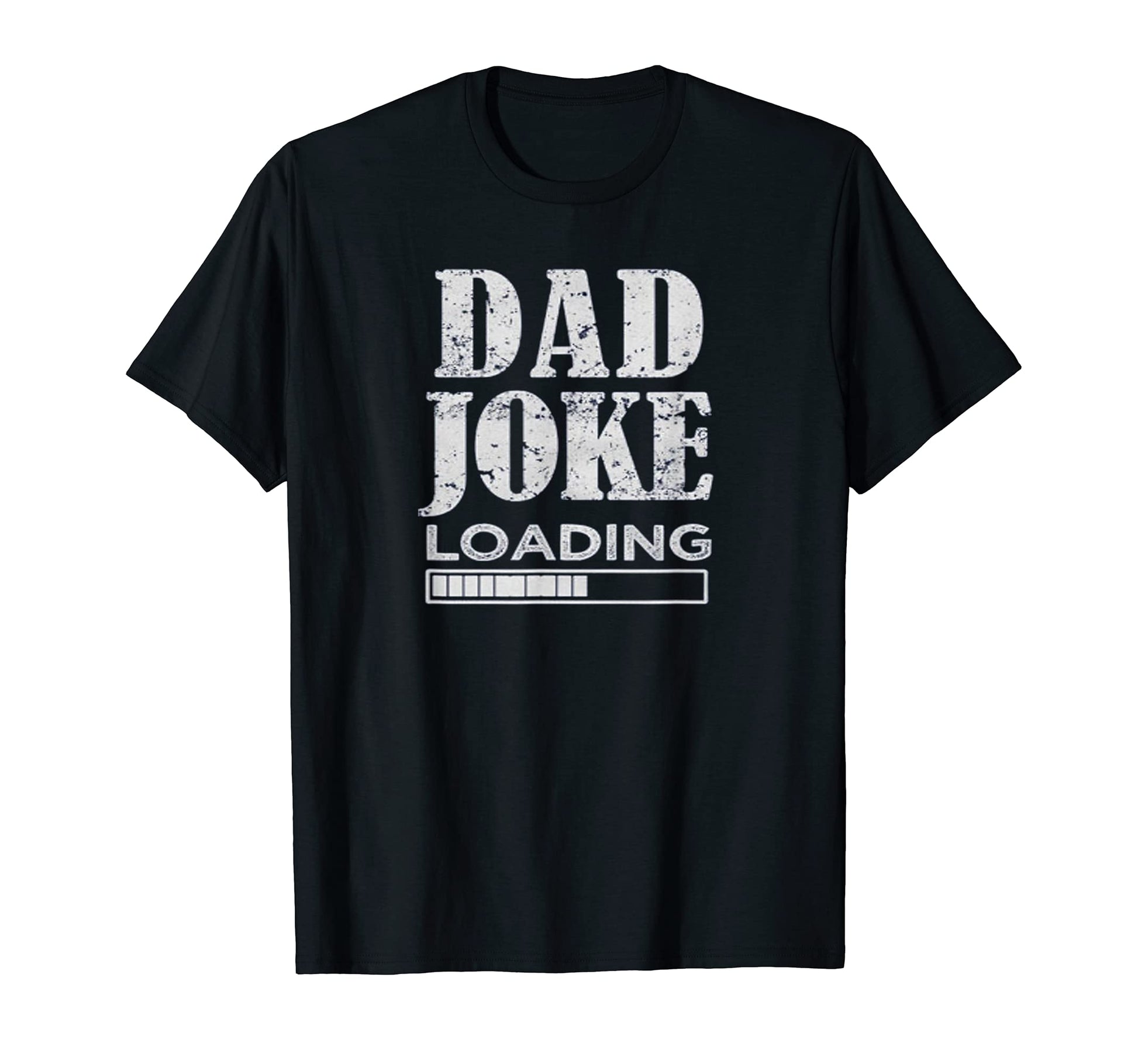 Mens Dad Joke Loading Funny T-Shirt - Novelty Apparel Unisex - T-Shirt, Sweatshirt, Hoodie