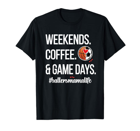 Baller Mama Proud Soccer Basketball T-Shirt - Trendy Graphic Men Women - T-Shirt, Sweatshirt, Hoodie