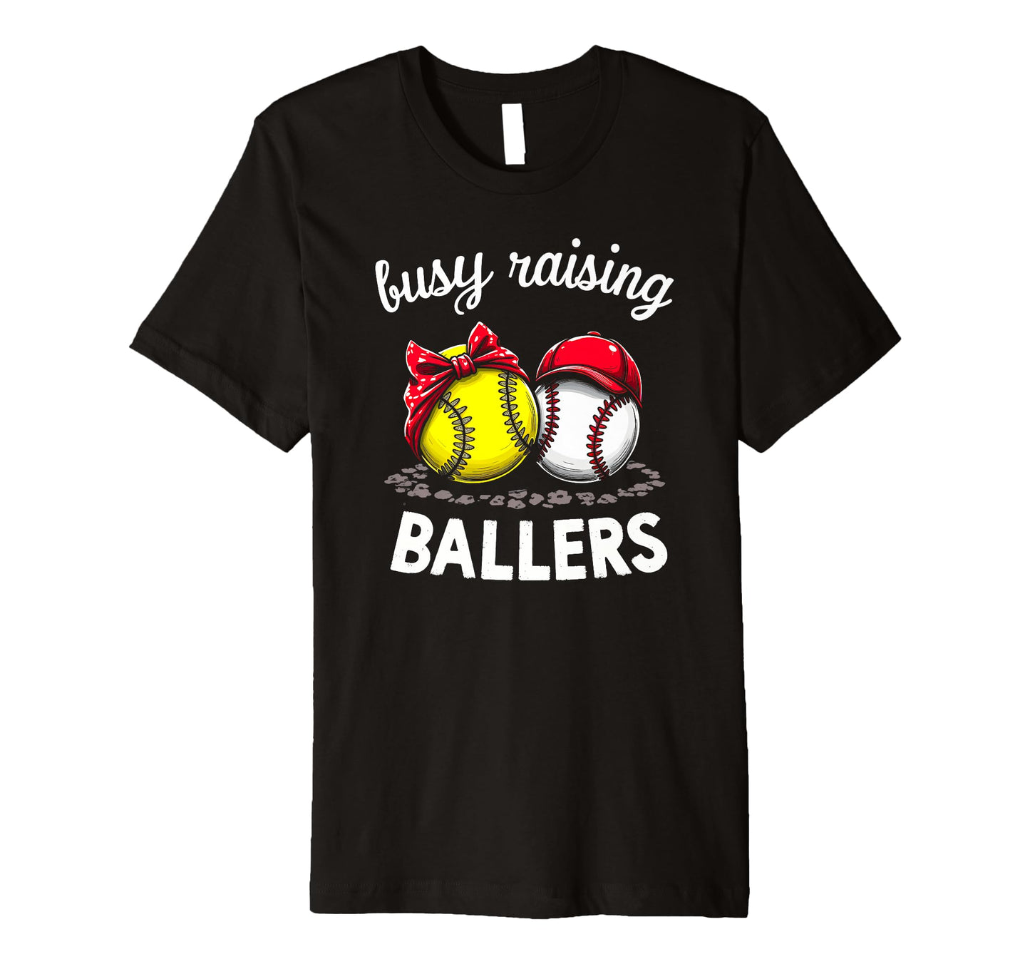 Proud Busy Raising Ballers Sports T-Shirt - Custom Art Print Men Women - T-Shirt, Sweatshirt, Hoodie