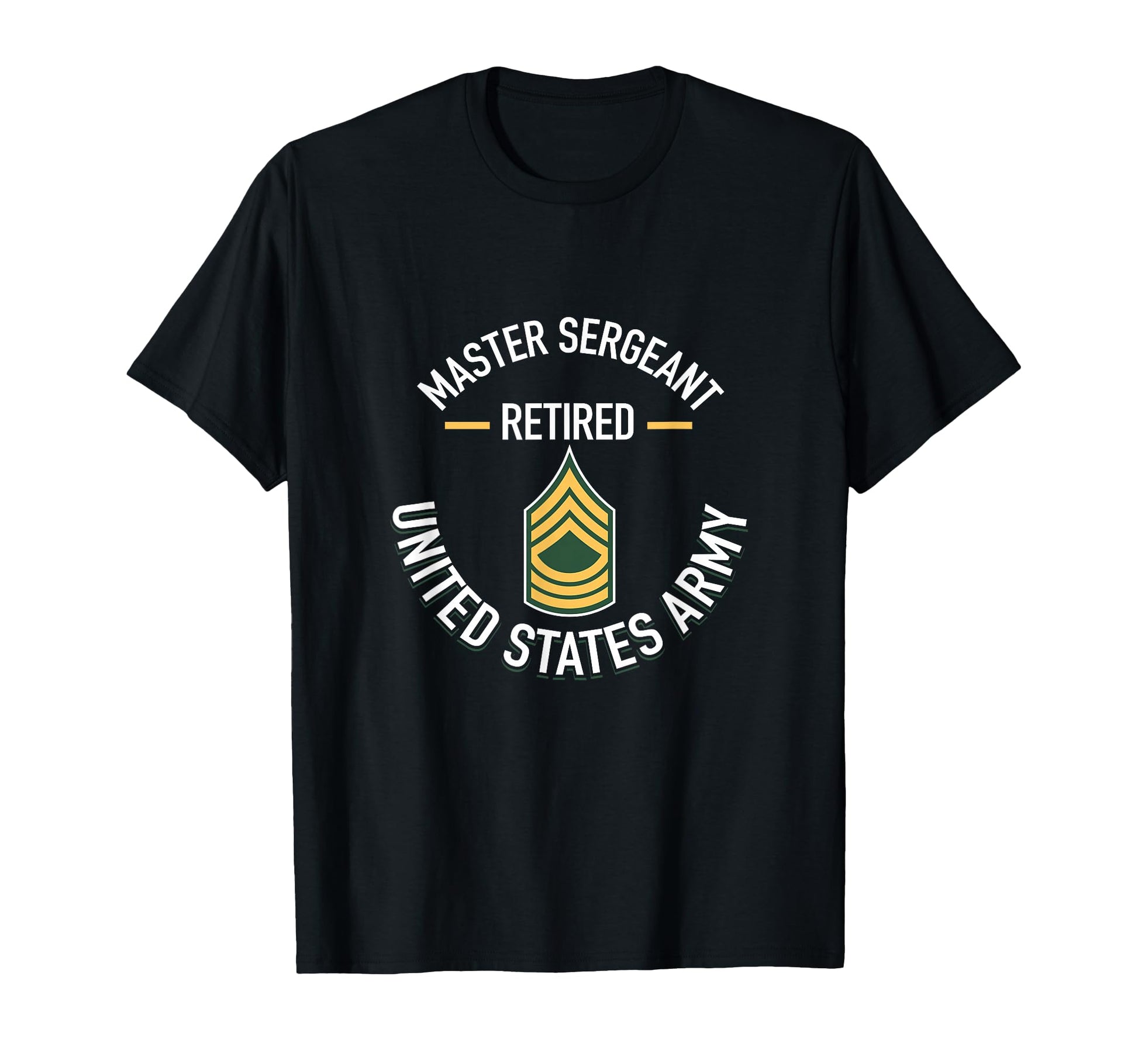 Master Sergeant Msg Retired Army T-Shirt - Streetwear Style Unisex - T-Shirt, Sweatshirt, Hoodie