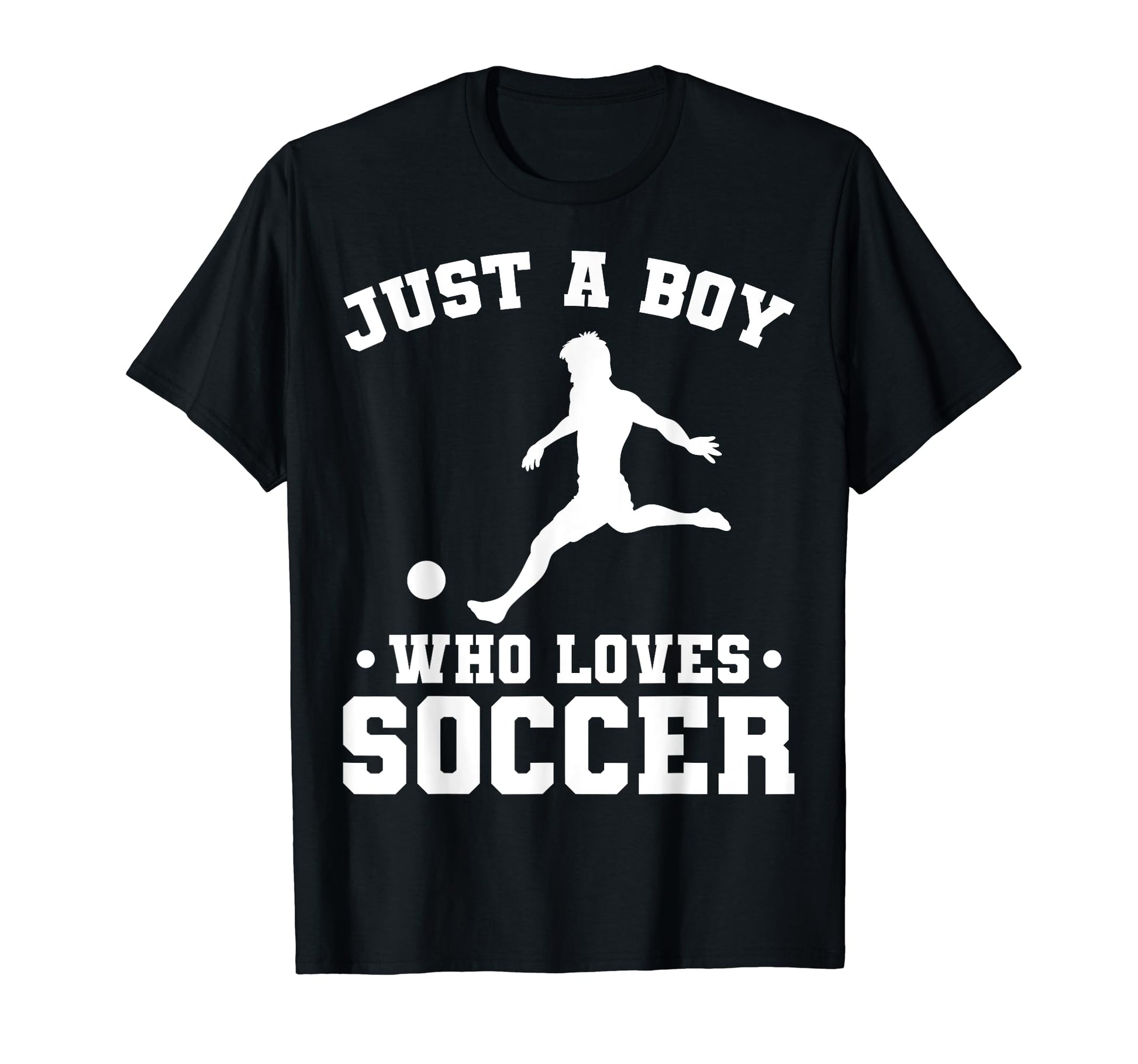 Just Who Loves Soccer Funny Soccer T-Shirt - Streetwear Style Unisex - T-Shirt, Sweatshirt, Hoodie