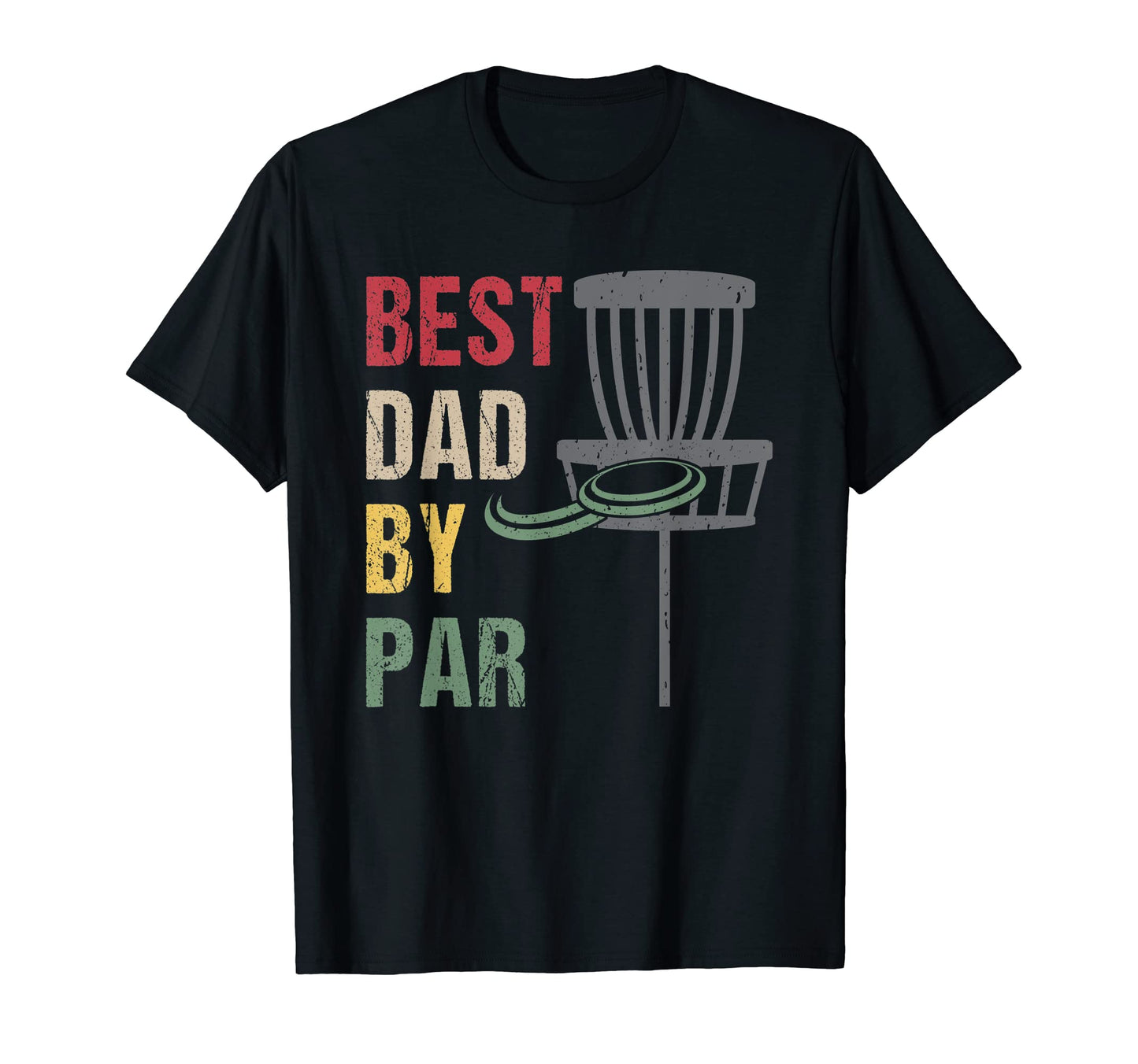 Best Dad Par Disc Golf Net T-Shirt - Streetwear Style Unisex - T-Shirt, Sweatshirt, Hoodie