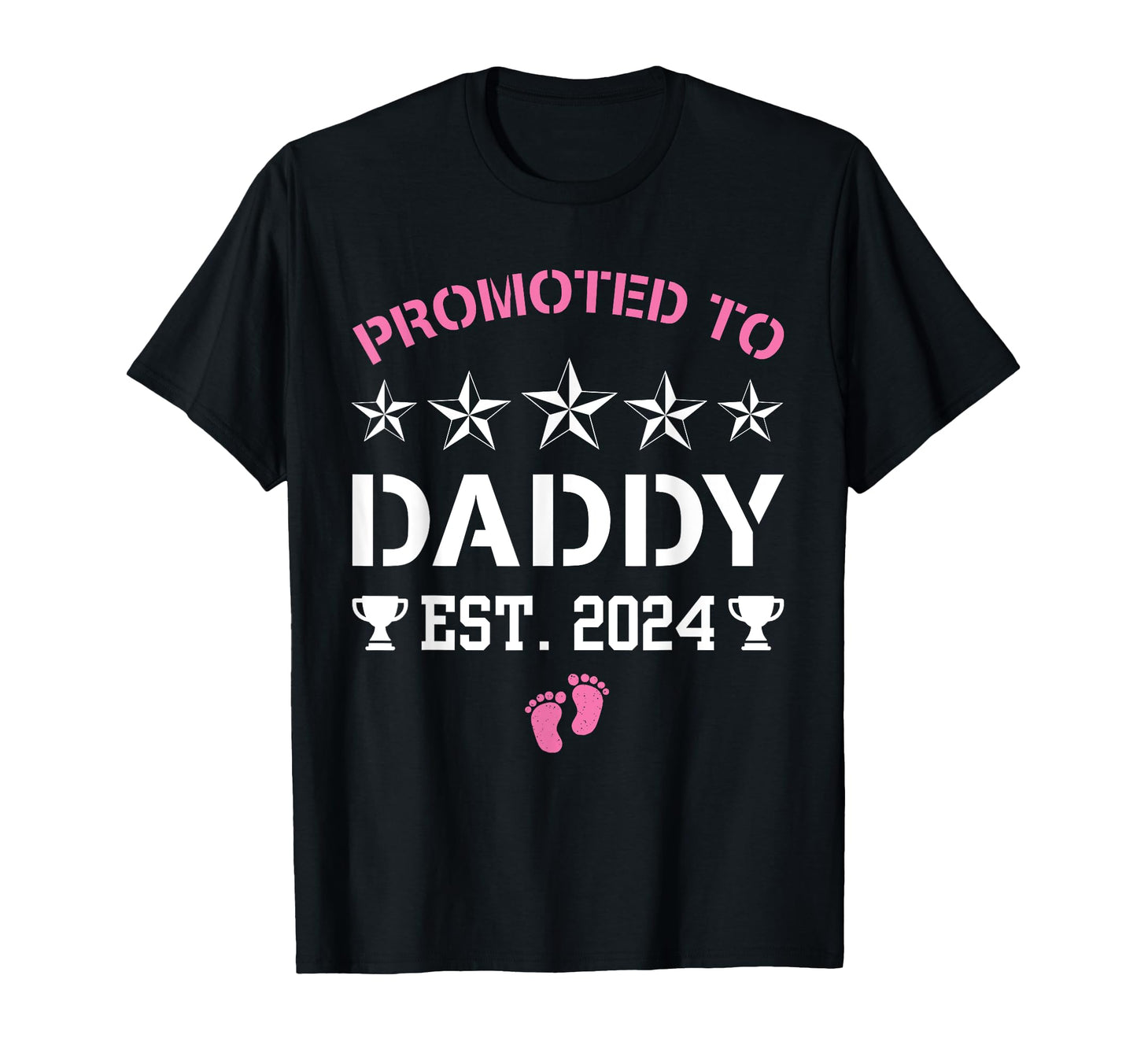 Promoted To Daddy Its Est 2024 New T-Shirt - Streetwear Style for Adults - T-Shirt, Sweatshirt, Hoodie