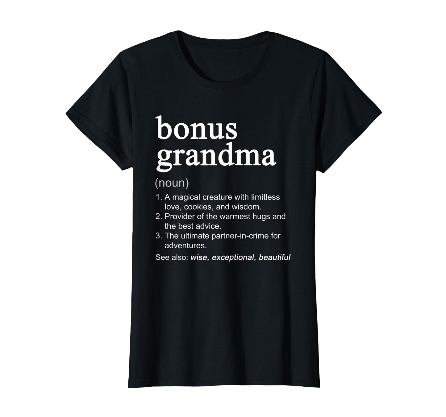 Bonus Grandma Definition Funny Mothers T-Shirt - Graphic Print Men Women - T-Shirt, Sweatshirt, Hoodie