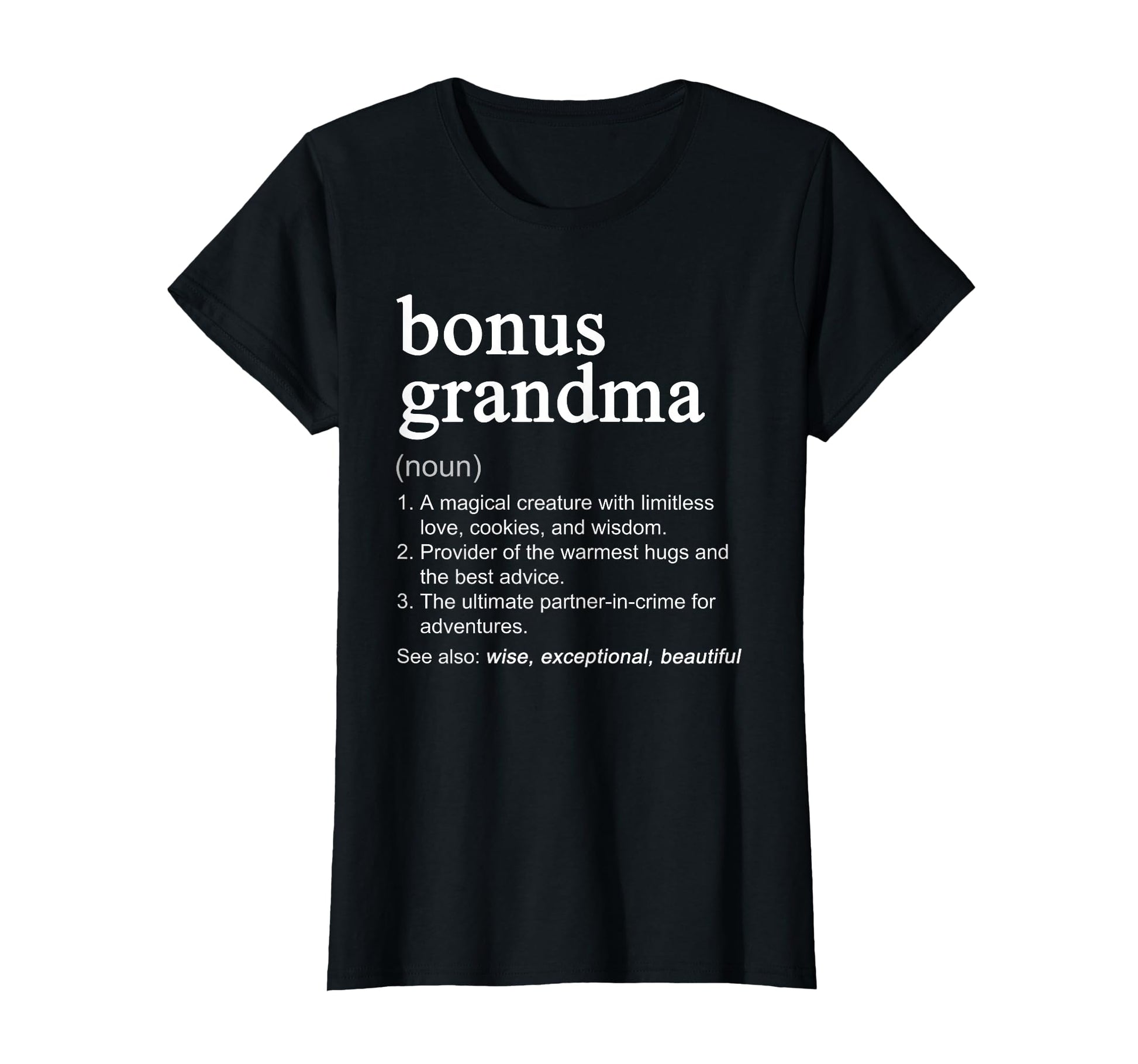 Bonus Grandma Definition Funny Mothers T-Shirt - Graphic Print Men Women - T-Shirt, Sweatshirt, Hoodie