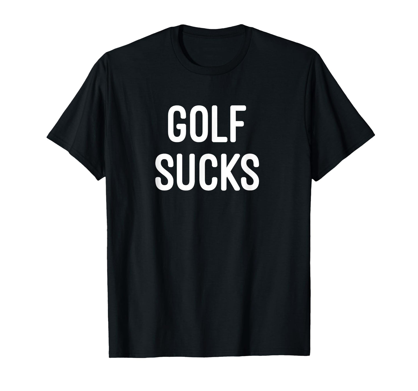 Golf Sucks T-Shirt - Aesthetic Graphic Unisex - T-Shirt, Sweatshirt, Hoodie