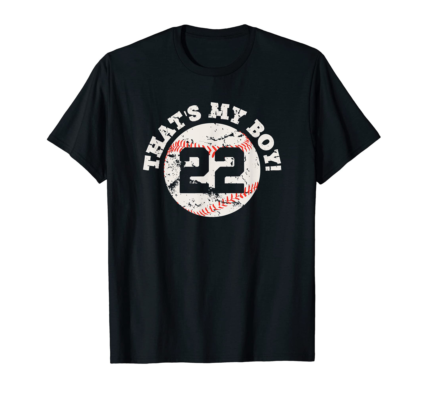 Thats My 22 Baseball Player Mom Or Dad Gift T-Shirt - Unique Graphic Unisex - T-Shirt, Sweatshirt, Hoodie