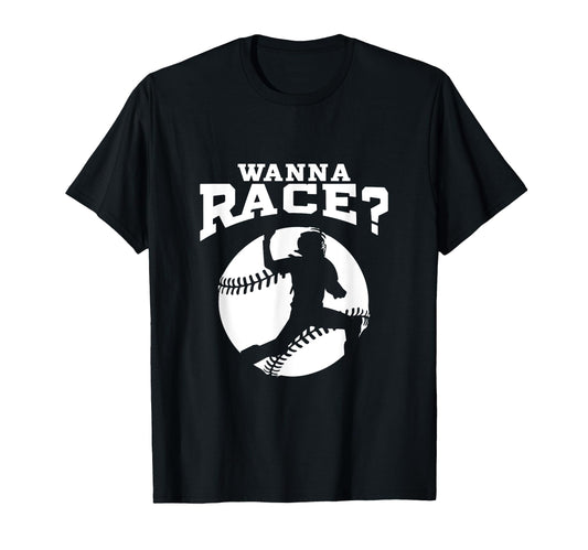 Baseball Catcher Wanna Race Baseball T-Shirt - Novelty Apparel Unisex - T-Shirt, Sweatshirt, Hoodie
