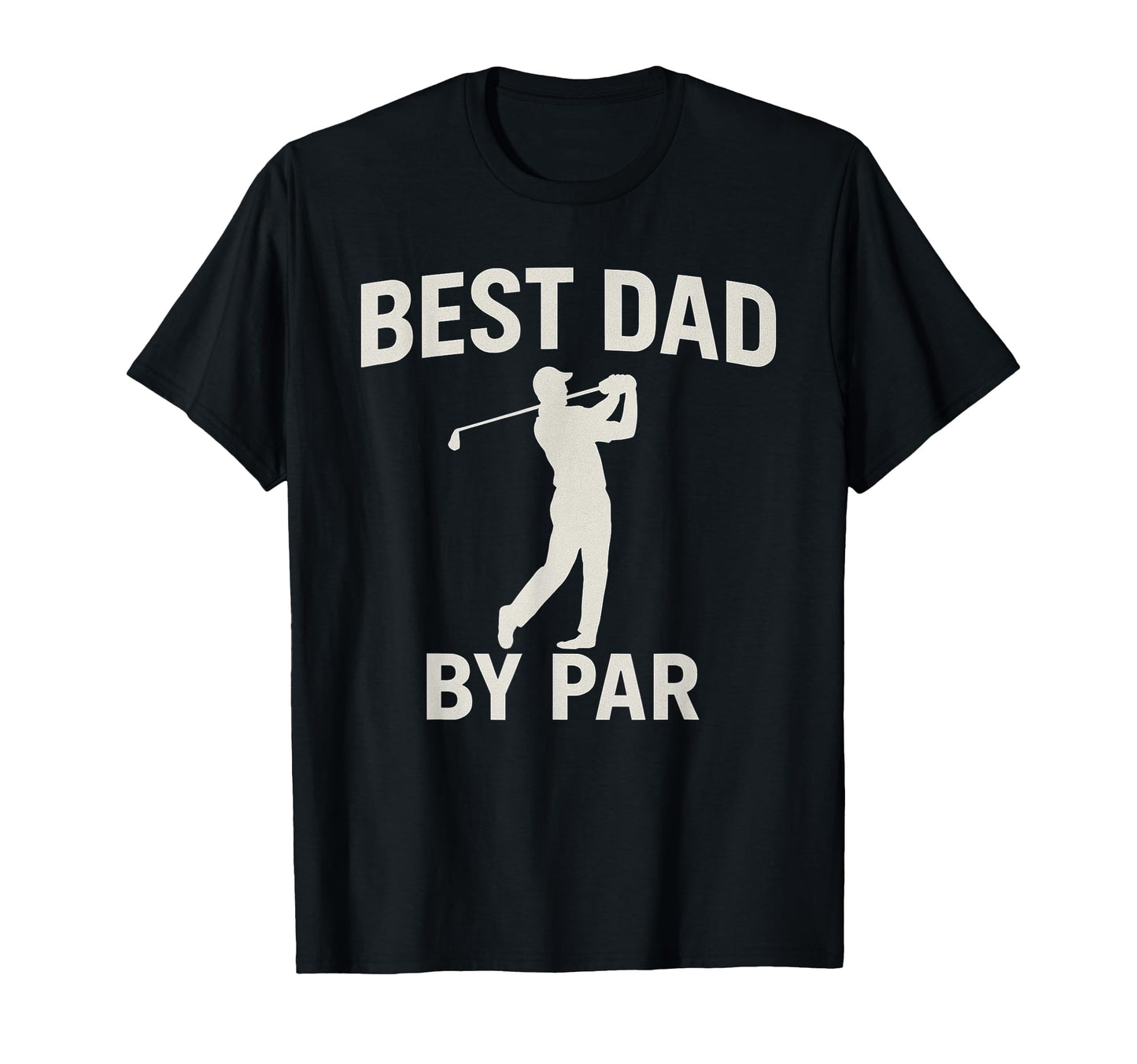 Best Dad Par Fathers Day Golfing Dad T-Shirt - Trendy Graphic Men Women - T-Shirt, Sweatshirt, Hoodie