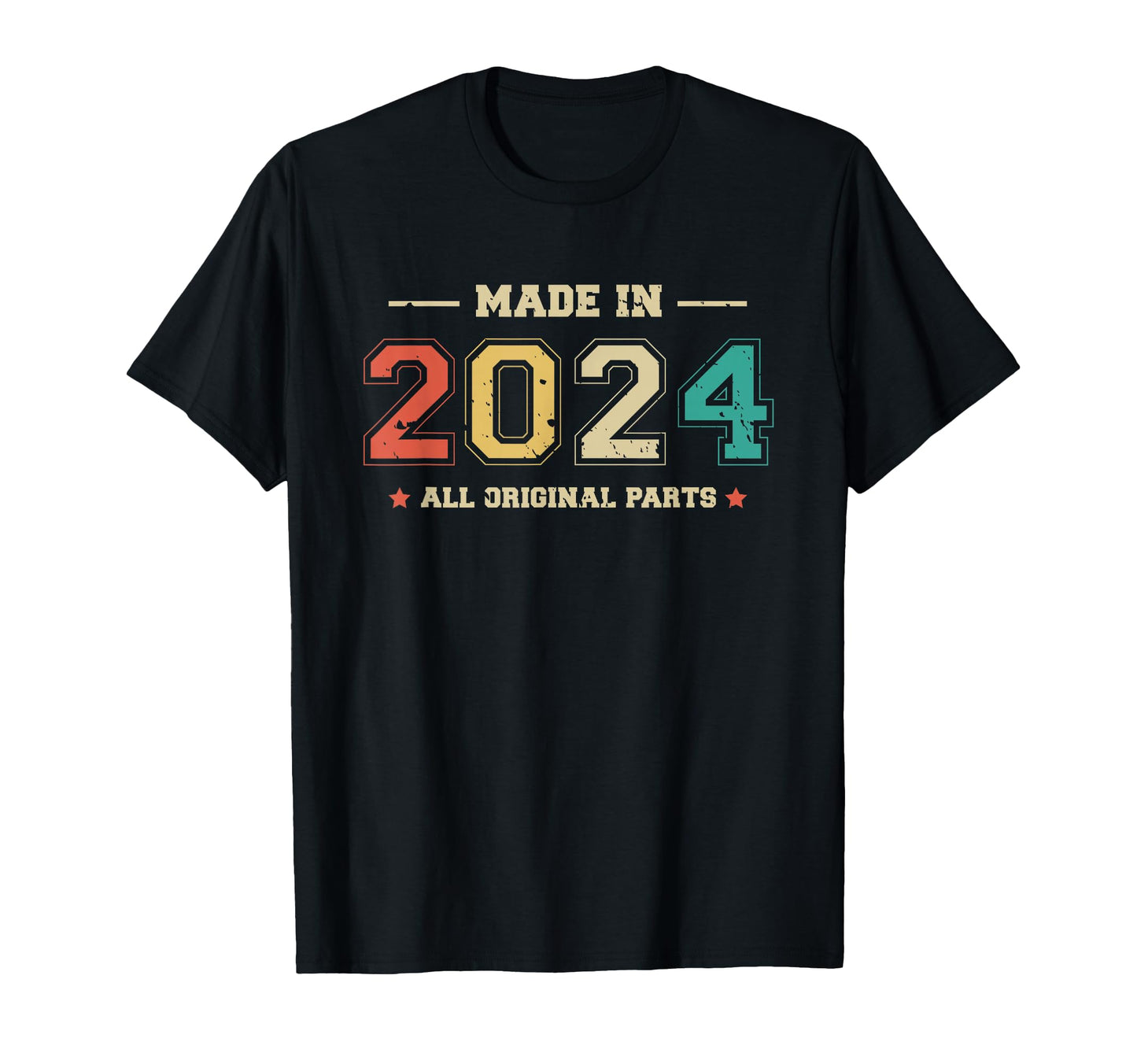Made 2024 All Original Parts Funny T-Shirt - Fun Novelty Design Unisex - T-Shirt, Sweatshirt, Hoodie