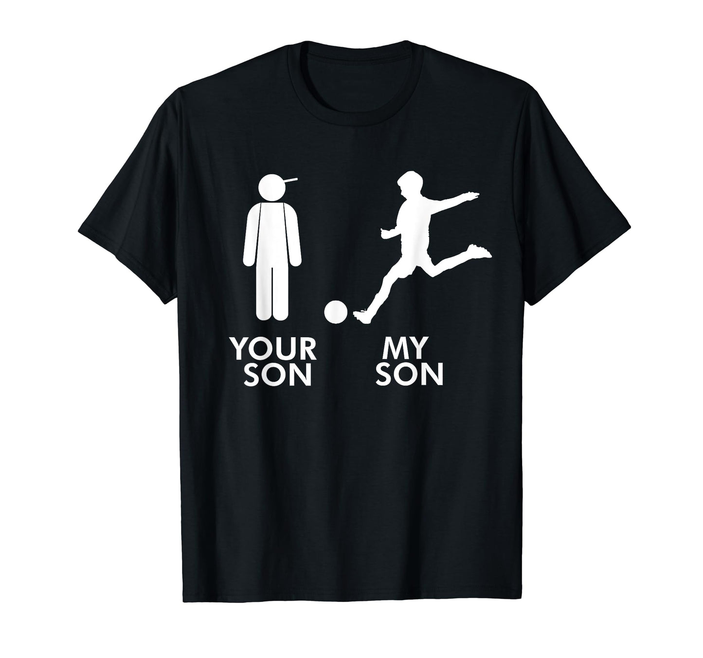 Mens Your Son Vs My Soccer Son Dad T-Shirt - Streetwear Style for Adults - T-Shirt, Sweatshirt, Hoodie