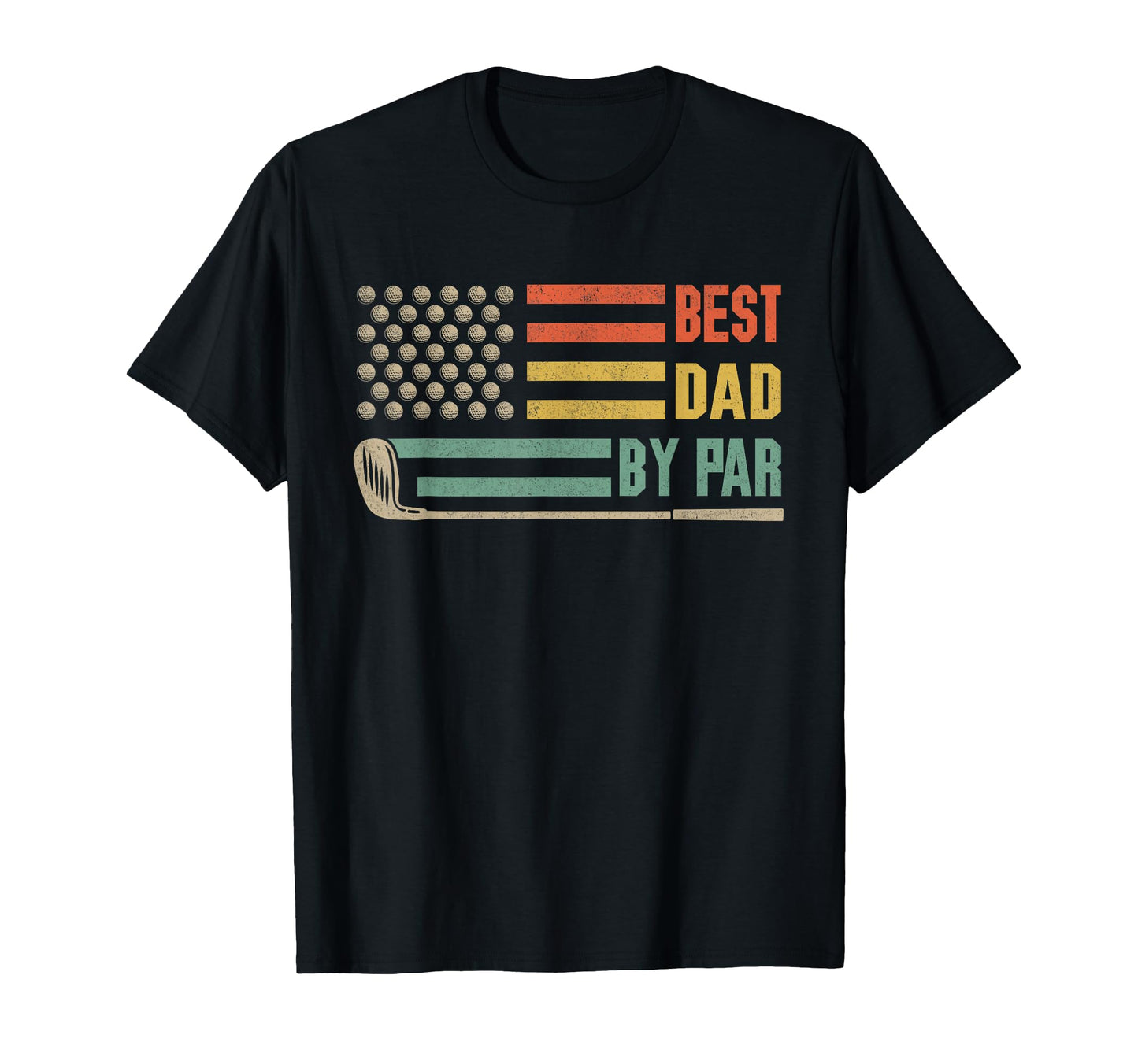 Best Dad Par Funny Golf Shirts Dad T-Shirt - Streetwear Style Men Women - T-Shirt, Sweatshirt, Hoodie