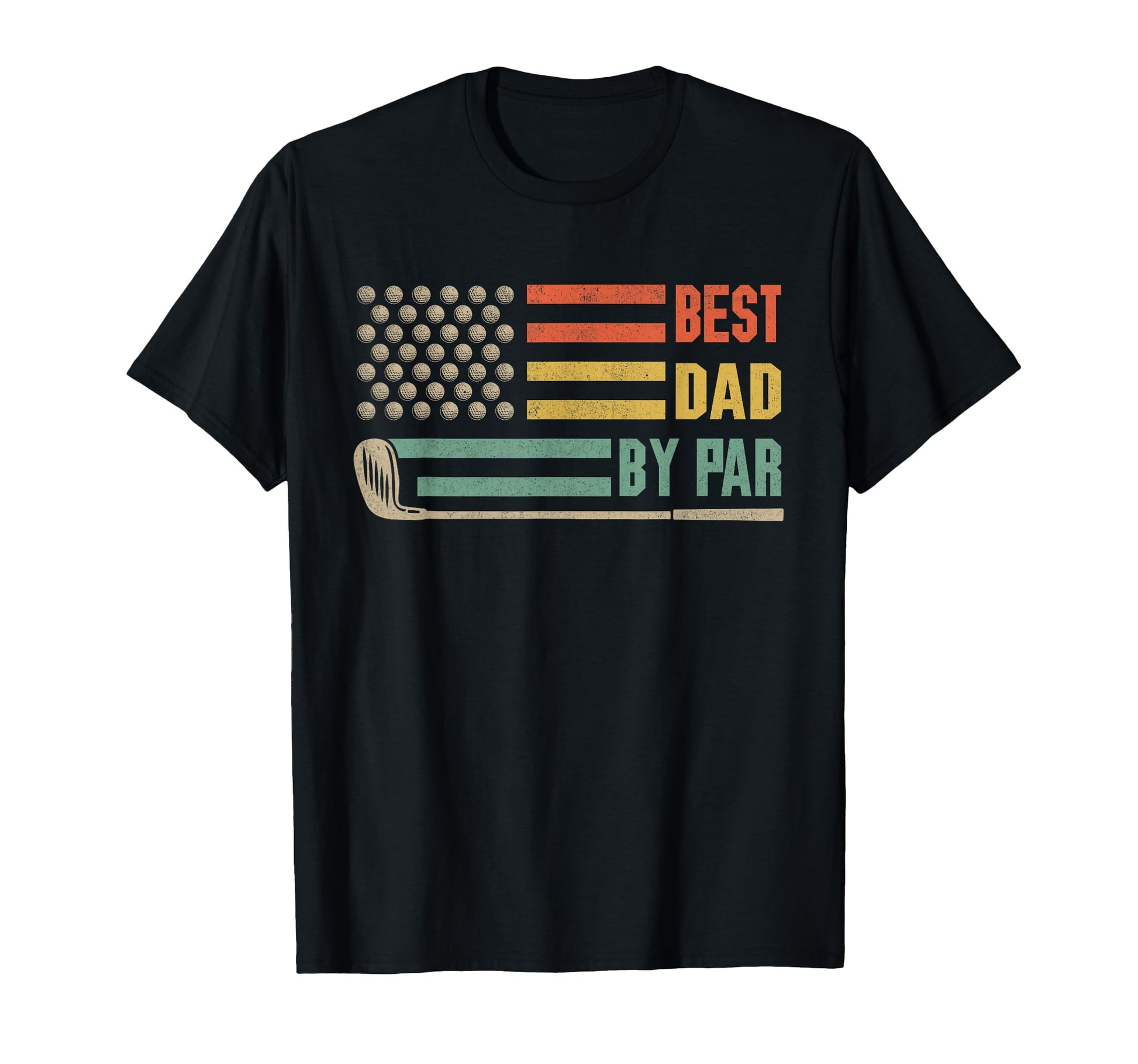 Best Dad Par Funny Golf Shirts Dad T-Shirt - Streetwear Style Men Women - T-Shirt, Sweatshirt, Hoodie